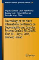 Proceedings of the Ninth International Conference on Dependability and Complex Systems DepCoS-RELCOMEX. June 30 - July 4, 2014, Brunów, Poland