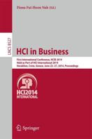 HCI in Business : First International Conference, HCIB 2014, Held as Part of HCI International 2014, Heraklion, Crete, Greece, June 22-27, 2014, Proceedings