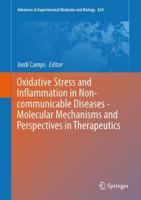 Oxidative Stress and Inflammation in Non-communicable Diseases - Molecular Mechanisms and Perspectives in Therapeutics