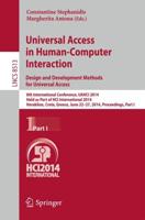 Universal Access in Human-Computer Interaction: Design and Development Methods for Universal Access Information Systems and Applications, Incl. Internet/Web, and HCI