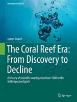 The Coral Reef Era