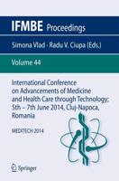 International Conference on Advancements of Medicine and Health Care Through Technology, 5Th-7Th June 2014, Cluj-Napoca, Romania