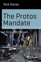 The Protos Mandate : A Scientific Novel