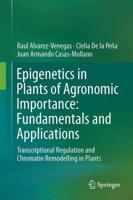 Epigenetics in Plants of Agronomic Importance