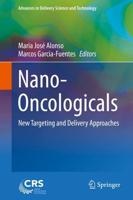 Nano-Oncologicals : New Targeting and Delivery Approaches