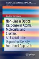 Non-Linear Optical Response in Atoms, Molecules and Clusters: An Explicit Time Dependent Density Functional Approach