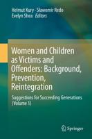 Women and Children as Victims and Offenders Volume 1