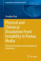Physical and Chemical Dissolution Front Instability in Porous Media : Theoretical Analyses and Computational Simulations