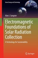 Electromagnetic Foundations of Solar Radiation Collection : A Technology for Sustainability