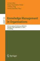 Knowledge Management in Organizations : 9th International Conference, KMO 2014, Santiago, Chile, September 2-5, 2014, Proceedings