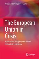 The European Union in Crisis : Explorations in Representation and Democratic Legitimacy