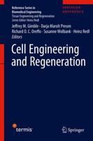 Cell Engineering and Regeneration. Tissue Engineering and Regeneration