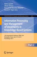Information Processing and Management of Uncertainty : 15th International Conference on Information Processing and Management of Uncertainty in Knowledge-Based Systems, IPMU 2014, Montpellier, France, July 15-19, 2014. Proceedings, Part II