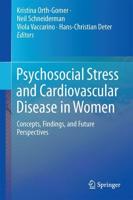 Psychosocial Stress and Cardiovascular Disease in Women : Concepts, Findings, Future Perspectives