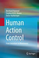 Human Action Control : From Intentions to Movements