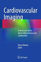 Cardiovascular Imaging : Arterial and Aortic Valve Inflammation and Calcification