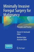 Minimally Invasive Foregut Surgery for Malignancy : Principles and Practice