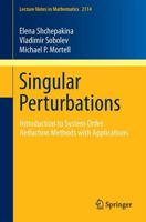 Singular Perturbations : Introduction to System Order Reduction Methods with Applications