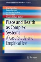 Place and Health as Complex Systems : A Case Study and Empirical Test
