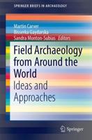 Field Archaeology from Around the World : Ideas and Approaches