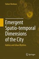 Emergent Spatio-temporal Dimensions of the City : Habitus and Urban Rhythms
