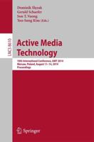 Active Media Technology : 10th International Conference, AMT 2014, Warsaw, Poland, August 11-14, 2014, Proceedings