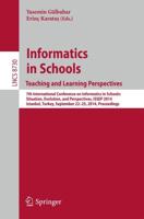 Informatics in SchoolsTeaching and Learning Perspectives : 7th International Conference on Informatics in Schools: Situation, Evolution, and Perspectives, ISSEP 2014, Istanbul, Turkey, September 22-25, 2014. Proceedings