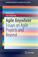 Agile Anywhere : Essays on Agile Projects and Beyond