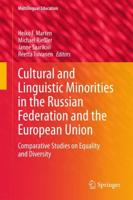 Cultural and Linguistic Minorities in the Russian Federation and the European Union : Comparative Studies on Equality and Diversity