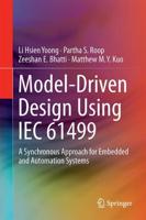 Model-Driven Design Using IEC 61499 : A Synchronous Approach for Embedded and Automation Systems