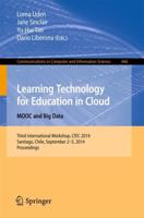 Learning Technology for Education in Cloud - MOOC and Big Data : Third International Workshop, LTEC 2014, Santiago, Chile, September 2-5, 2014. Proceedings