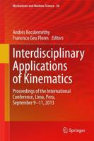 Interdisciplinary Applications of Kinematics : Proceedings of the International Conference, Lima, Peru, September 9-11, 2013