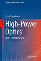 High-Power Optics : Lasers and Applications