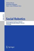 Social Robotics : 6th International Conference, ICSR 2014, Sydney, NSW, Australia, October 27-29, 2014. Proceedings