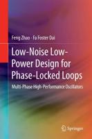 Low-Noise Low-Power Design for Phase-Locked Loops : Multi-Phase High-Performance Oscillators