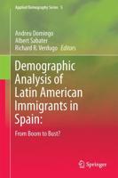 Demographic Analysis of Latin American Immigrants in Spain : From Boom to Bust