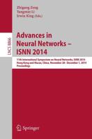 Advances in Neural Networks - ISNN 2014 : 11th International Symposium on Neural Networks, ISNN 2014, Hong Kong and Macao, China, November 28 -- December 1, 2014. Proceedings