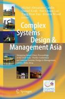 Complex Systems Design & Management Asia : Designing Smart Cities: Proceedings of the First Asia - Paciﬁc Conference on Complex Systems Design & Management, CSD&M Asia 2014