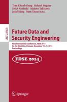 Future Data and Security Engineering : 1st International Conference, FDSE 2014, Ho Chi Minh City, Vietnam, November 19-21, 2014, Proceedings