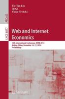 Web and Internet Economics : 10th International Conference, WINE 2014, Beijing, China, December 14-17, 2014, Proceedings