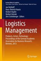 Logistics Management : Products, Actors, Technology - Proceedings of the German Academic Association for Business Research, Bremen, 2013