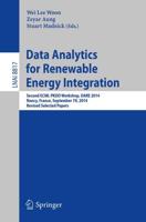 Data Analytics for Renewable Energy Integration : Second ECML PKDD Workshop, DARE 2014, Nancy, France, September 19, 2014, Revised Selected Papers