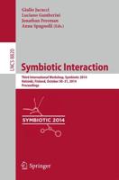 Symbiotic Interaction : Third International Workshop, Symbiotic 2014, Helsinki, Finland, October 30-31, 2014, Proceedings