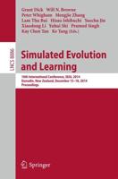 Simulated Evolution and Learning : 10th International Conference, SEAL 2014, Dunedin, New Zealand, December 15-18, Proceedings