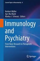 Immunology and Psychiatry : From Basic Research to Therapeutic Interventions