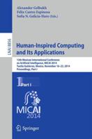 Human-Inspired Computing and its Applications : 13th Mexican International Conference on Artificial Intelligence, MICAI2014, Tuxtla Gutiérrez, Mexico, November 16-22, 2014. Proceedings, Part I