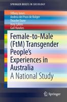 Female-to-Male (FtM) Transgender People's Experiences in Australia : A National Study