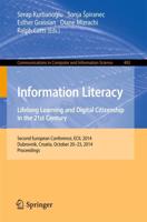 Information Literacy: Lifelong Learning and Digital Citizenship in the 21st Century : Second European Conference, ECIL 2014, Dubrovnik, Croatia, October 20-23, 2014. Proceedings