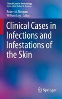 Clinical Cases in Infections and Infestations of the Skin