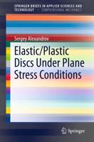 Elastic/Plastic Discs Under Plane Stress Conditions. SpringerBriefs in Computational Mechanics